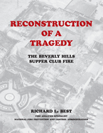 Reconstruction of a Tragedy: The Beverly Hills Supper Club Fire
