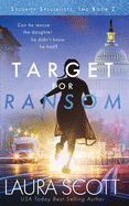 Target For Ransom: A Christian International Thriller (Security Specialists, Inc)