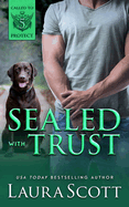 Sealed with Trust: A Christian Romantic Suspense (Called To Protect)