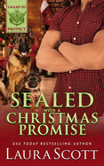 Sealed with a Christmas Promise: A K-9 Romantic Suspense (Called To Protect)