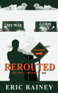 Rerouted: The Way I Couldn't See