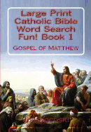 Title Large Print Catholic Bible Word Search Fun Book 1: Gospel of Matthew (Large Print Bible Word Search Books)
