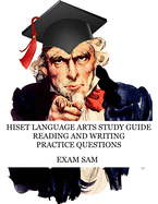 HiSET Language Arts Study Guide: 575 Practice Questions for the Reading and Writing High School Equivalency Tests (HiSET Test Prep Study Guide Series)