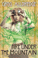 Fire Under the Mountain (Helena Brandywine Adventure)