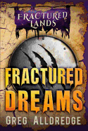 Fractured Dreams: A Dark Fantasy (Fractured Lands)