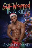 Gift-Wrapped in a Kilt (Hot Scots)