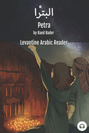 Petra: Levantine Arabic Reader (Jordanian Arabic) (Levantine Arabic Readers)