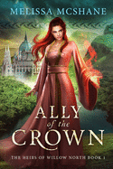 Ally of the Crown (The Heirs of Willow North)