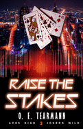 Raise the Stakes (Aces High, Jokers Wild)