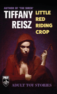 Little Red Riding Crop: Adult Toy Stories (The Original Sinners Pulp Library)