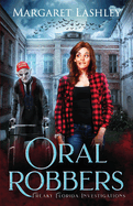 Oral Robbers (Freaky Florida Investigations)
