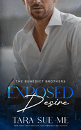 Exposed Desire (The Benedict Brothers)