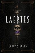 Laertes: A Hamlet Retelling