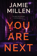 YOU ARE NEXT (Claire Wolfe Thrillers)
