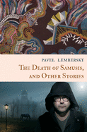 The Death of Samusis, and Other Stories
