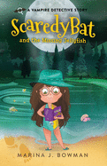 Scaredy Bat and the Missing Jellyfish: Full Color (Scaredy Bat: A Vampire Detective Series)