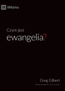 Czym jest ewangelia? (What is the Gospel?) (Polish) (Polish Edition)