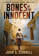 Bones of the Innocent: A Mason Collins Crime Thriller 3