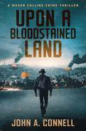 Upon A Bloodstained Land: A Mason Collins Crime Thriller 6