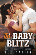 The Baby Blitz: A Surprise Baby Enemies to Lovers Romance [College Football Player, Girl Next Door] (Varsity Dads)