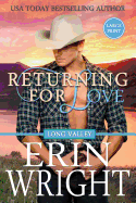 Returning for Love: A Long Valley Romance Novel (Long Valley Romance - Large Print)