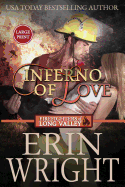 Inferno of Love: A Firefighters of Long Valley Romance Novel (Firefighters of Long Valley Romance - Large Print)