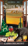 The Witch Who Saw A Star (Pixie Point Bay Book 2): A Cozy Witch Mystery