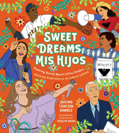 Sweet Dreams, Mis Hijos: Inspiring Bedtime Stories About Latino Leaders