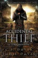 Accidental Thief: Book One in the LitRPG Accidental Traveler Adventure
