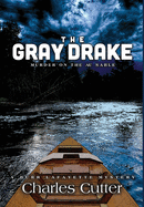 The Gray Drake: Murder on the Au Sable