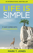 Life Is Simple: It Just Comes With Challenges
