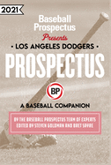 Los Angeles Dodgers 2021: A Baseball Companion