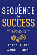 The Sequence to Success - Study Guide: Three O's That Will Take You Anywhere in Life