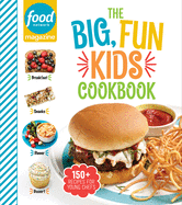 Food Network Magazine: The Big Fun Kids Cookbook