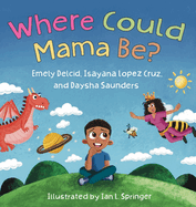 Where Could Mama Be?