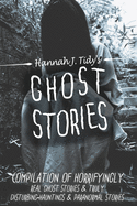 Ghost Stories: Compilation of horrifyingly REAL ghost stories- Truly disturbing-Hauntings & Paranormal