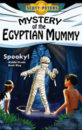 Mystery of the Egyptian Mummy: A Spooky Ancient Egypt Adventure