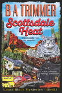 Scottsdale Heat: a fun, romantic, thrilling, adventure... (Laura Black Mysteries)