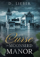 The Curse of Moonseed Manor