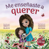 Me ense├â┬▒aste a querer: You Taught Me Love (Spanish Edition) (Colecci├â┬│n Con Amor)