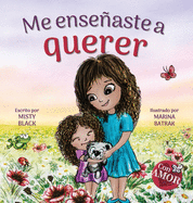 Me ense├â┬▒aste a querer: You Taught Me Love (Spanish Edition) (Colecci├â┬│n Con Amor)