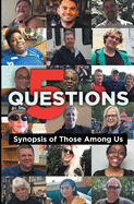 5 Questions: Synopsis of Those Among Us