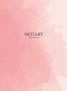 Notary Journal: Hardbound Public Record Book for Women, Logbook for Notarial Acts, 390 Entries, 8.5' x 11', Pink Blush Cover