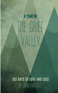 A Year in The Grief Valley