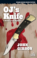 OJ's Knife (A Mickey Judge Mystery)