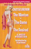 The Wanton / The Dame / The Desired