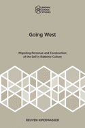 Going West: Migrating Personae and Construction of the Self in Rabbinic Culture (Brown Judaic Studies, 369)