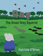 Ray: The Great Grey Squirrel