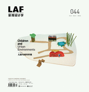 Landscape Architecture Frontiers 044: Children and Urban Environments (LA Frontiers Journal)