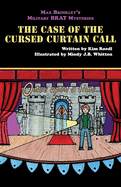 Max Brinkley's Military Brat Mysteries: The Case of the Cursed Curtain Call